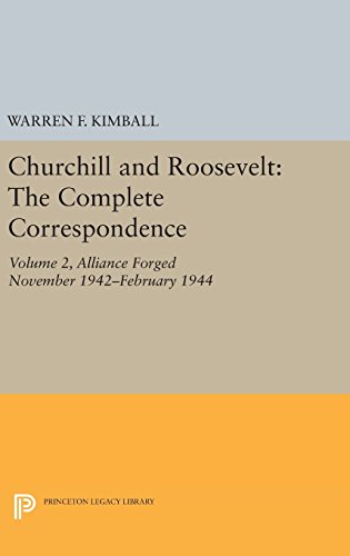 Churchill and Roosevelt, Volume 2: The Complete Correspondence - Three Volumes (Princeton Legacy Library)
