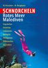 Schorcheln Rotes Meer / Malediven: Seychellen - Ostafrika - Indonesien - Malaysia - Phiippinen - Mikronesien - Australien: Seychellen - Ostafrika - ... - Philippinen - Mikronesien - Australien