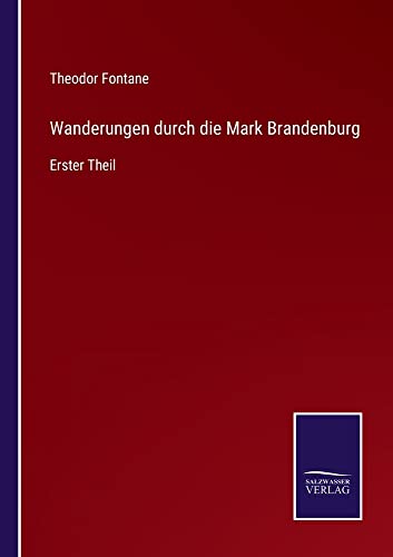 Wanderungen durch die Mark Brandenburg: Erster Theil