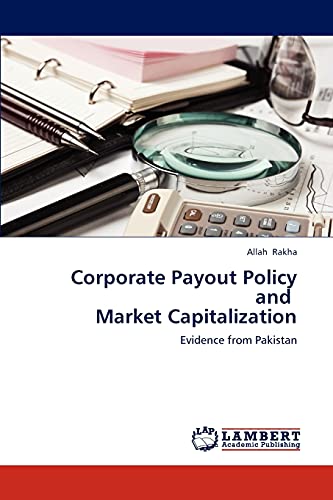 Corporate Payout Policy and Market Capitalization: Evidence from Pakistan