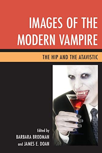 Images of the Modern Vampire: The Hip and the Atavistic