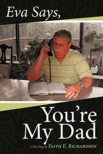 Eva Says, You're My Dad: A True Story
