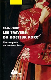 Une enquête du docteur Porc. Les travers du docteur Porc