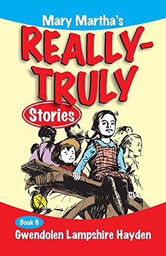Mary Martha's Really Truly Stories: Book 6