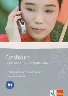 Crashkurs Chinesisch für Geschäftsleute, m. Audio-CD