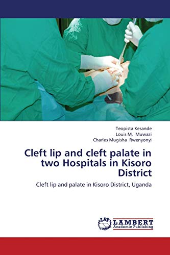 Cleft lip and cleft palate in two Hospitals in Kisoro District: Cleft lip and palate in Kisoro District, Uganda