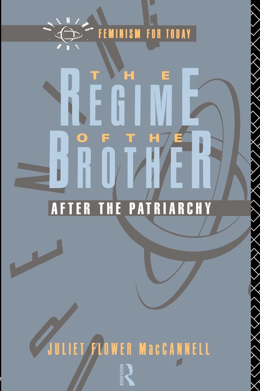 The Regime of the Brother: After the Patriarchy (Opening Out)