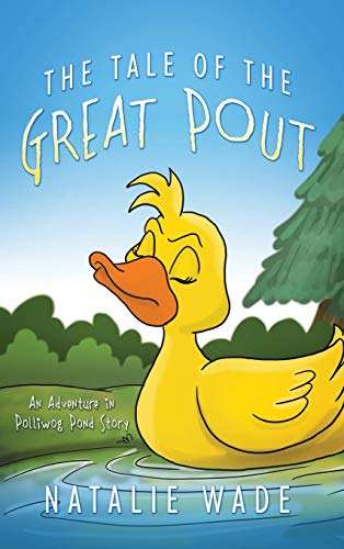 The Tale of the Great Pout: An Adventure in Polliwog Pond Story