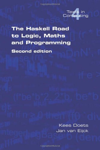 Kees Doets The Haskell Road To Logic, Maths And Programming. Second Edition (Texts In Computing)