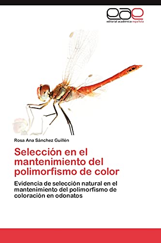 Selección en el mantenimiento del polimorfismo de color: Evidencia de selección natural en el mantenimiento del polimorfismo de coloración en odonatos