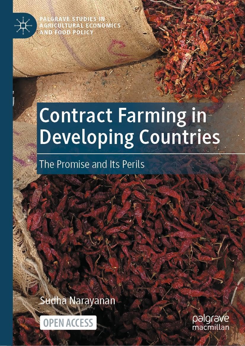 Contract Farming in Developing Countries: The Promise and Its Perils (Palgrave Studies in Agricultural Economics and Food Policy)