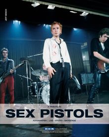 A Tribute to Sex Pistols: Fotografien aus der REX-Collection