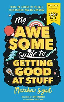 My Awesome Guide to Getting Good at Stuff: World Book Day 2020