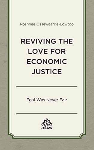 Reviving the Love for Economic Justice: Foul Was Never Fair