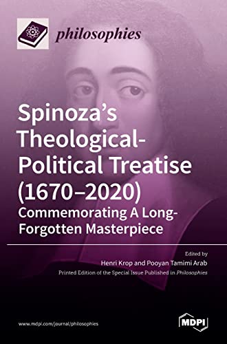 Spinoza's Theological-Political Treatise (1670-2020): Commemorating A Long-Forgotten Masterpiece