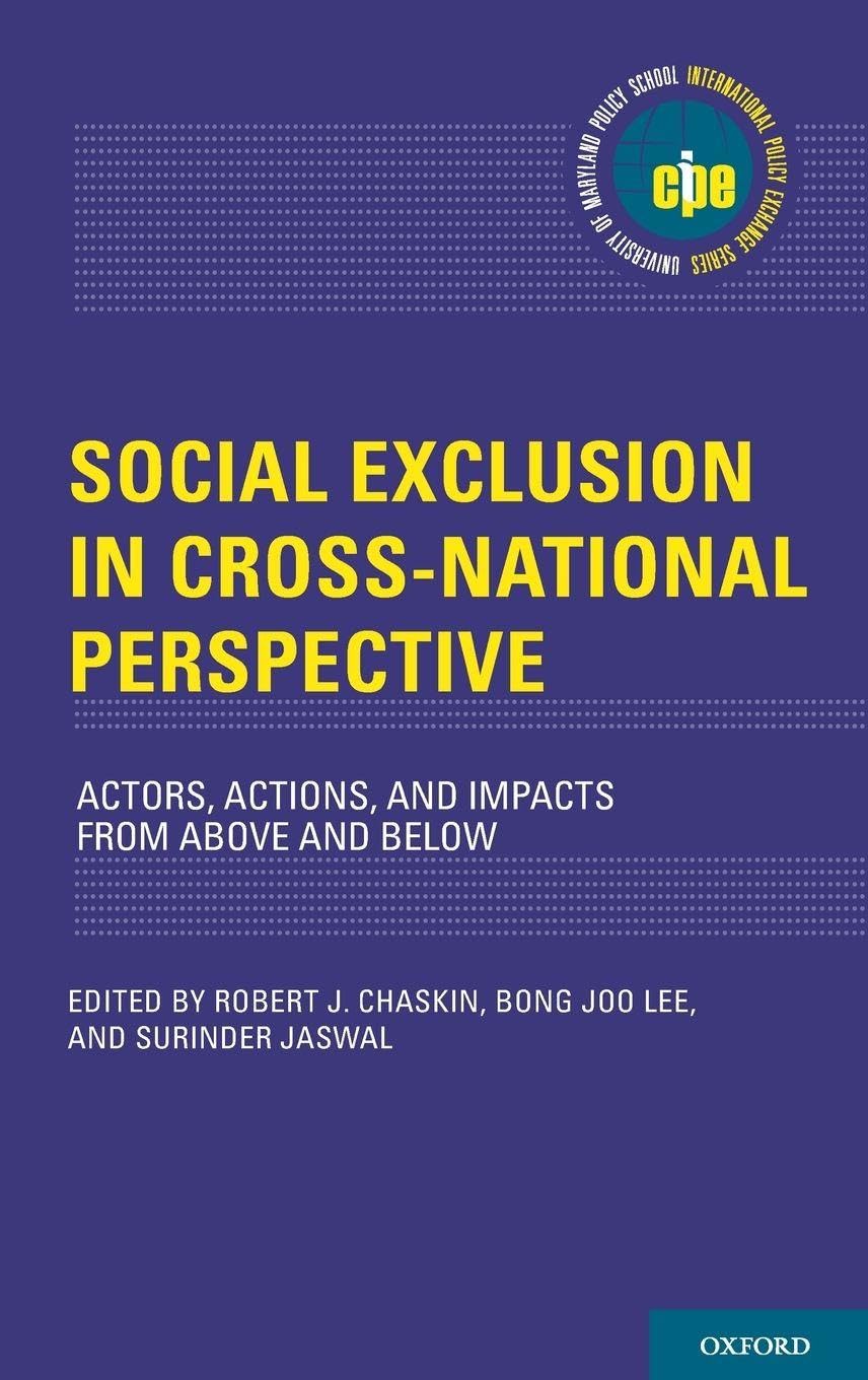 Social Exclusion in Cross-National Perspective: Actors, Actions, and Impacts from Above and Below (International Policy Exchange)