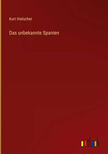 Das unbekannte Spanien