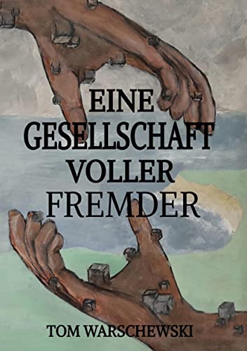 Eine Gesellschaft voller Fremder