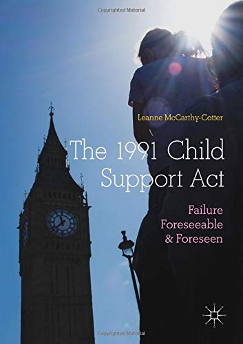 The 1991 Child Support Act: Failure Foreseeable and Foreseen