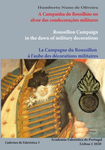 A Campanha do Rossilhão no alvor das condecorações militares: Cadernos de Falerística 3