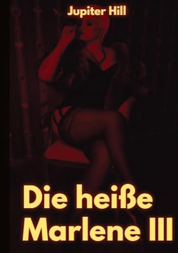 Die heiße Marlene III: DE