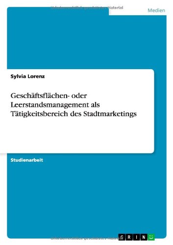 Geschäftsflächen- oder Leerstandsmanagement als Tätigkeitsbereich des Stadtmarketings