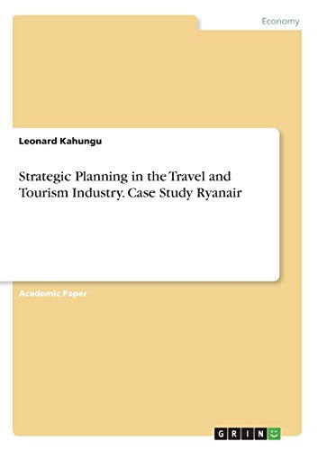 Strategic Planning in the Travel and Tourism Industry. Case Study Ryanair