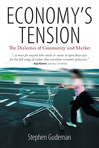 Economy's Tension: The Dialectics of Community and Market