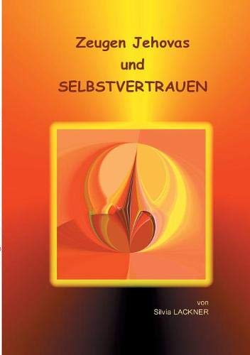 Zeugen Jehovas und SELBSTVERTRAUEN (Zeugen Jehovas und das Selbst)