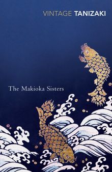 The Makioka Sisters (Vintage Classics)