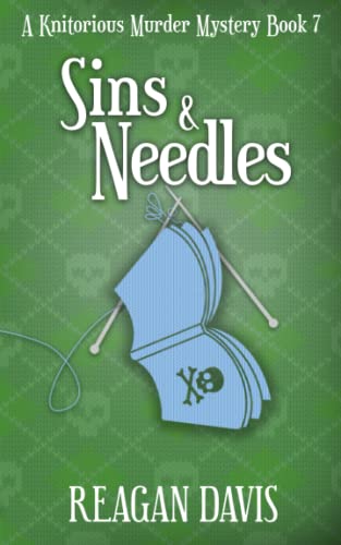 Sins & Needles: A Knitorious Murder Mystery Book 7