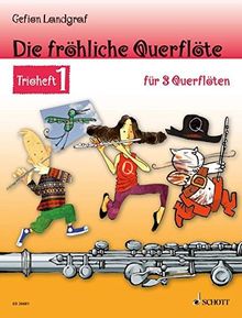 Die fröhliche Querflöte: Trioheft 1. 3 Flöten. Spielbuch.