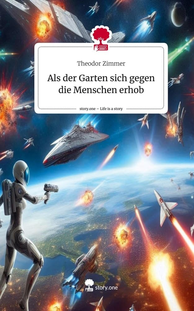 Als der Garten sich gegen die Menschen erhob. Life is a Story - story.one