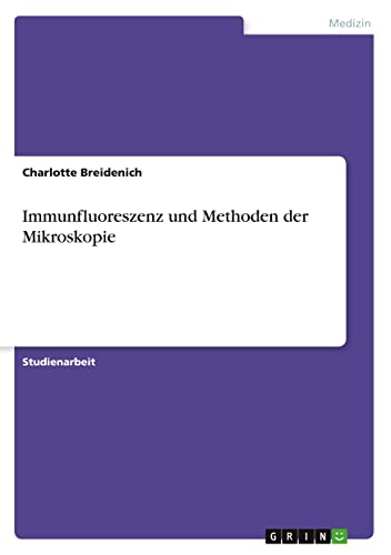 Immunfluoreszenz und Methoden der Mikroskopie