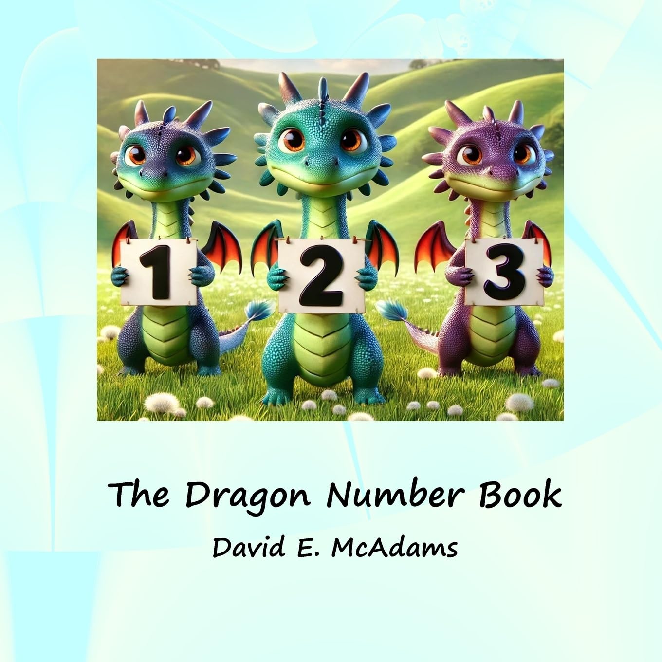 The Dragon Number Book: Cute dragons introducing the numbers 0-10 (Math Books for Children)