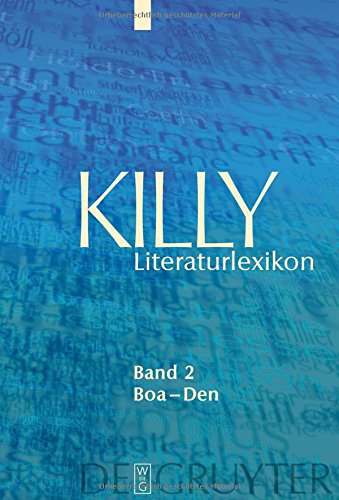 Killy Literaturlexikon 2. Boa - Den. Autoren und Werke des deutschsprachigen Kulturraums: Bd. 1