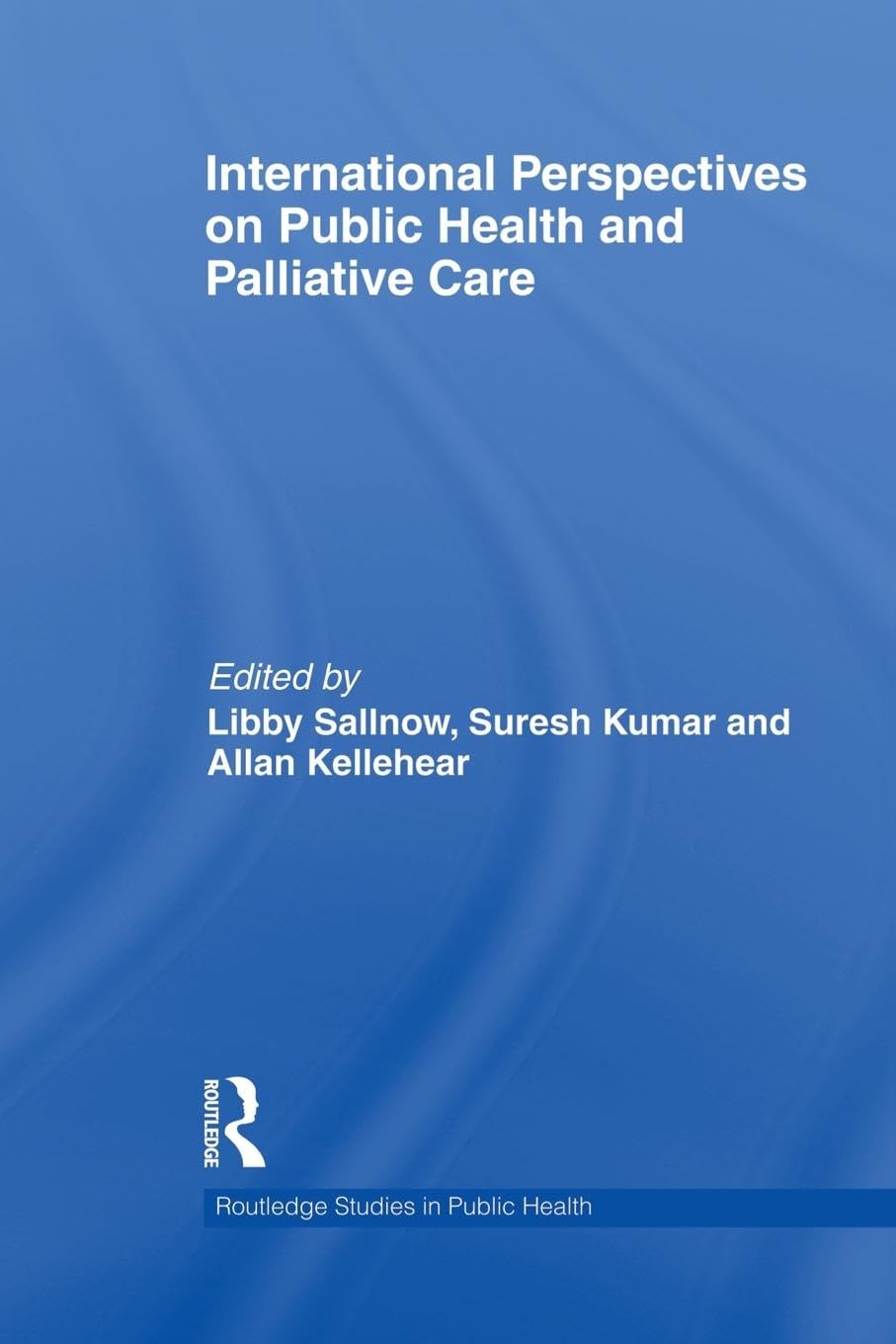 International Perspectives on Public Health and Palliative Care (Routledge Studies in Public Health)