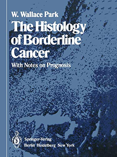 The Histology of Borderline Cancer: With Notes On Prognosis