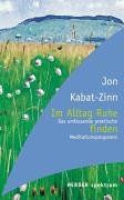 Im Alltag Ruhe finden