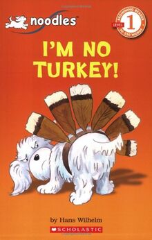 Scholastic Reader Level 1: Noodles: I'm No Turkey! (Scholastic Reader - Level 1 (Quality))