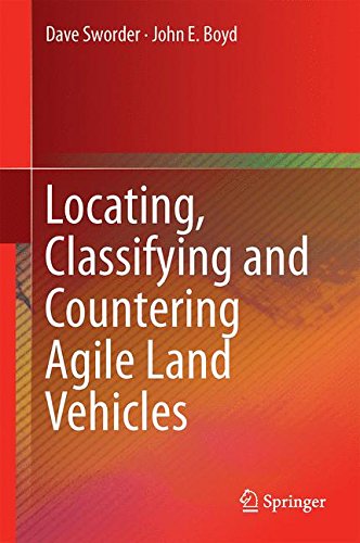 Locating, Classifying and Countering Agile Land Vehicles: With Applications to Command Architectures