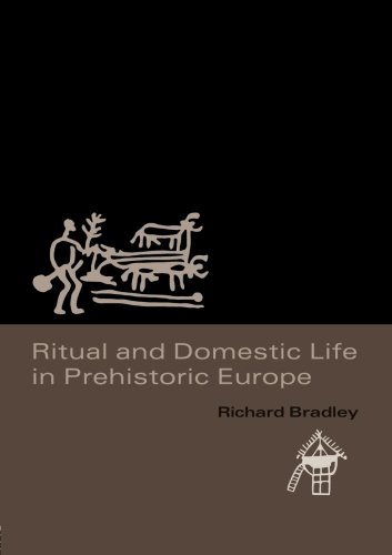 Ritual and Domestic Life in Prehistoric Europe