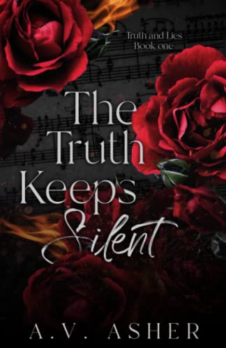The Truth Keeps Silent: (A Second Chance Romantic Suspense) (The Truth & Lies Series, Band 1)