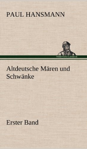 Altdeutsche Mären und Schwänke - Erster Band: Erster Band