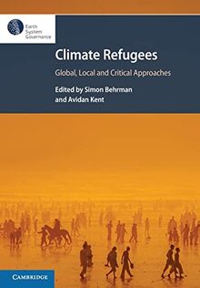 Climate Refugees: Global, Local and Critical Approaches