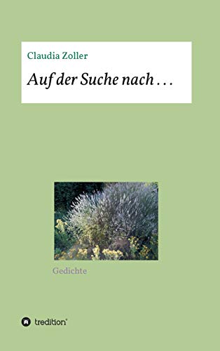 Auf der Suche nach . . .: Gedichte