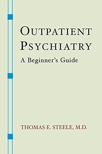 Outpatient Psychiatry: A Beginner's Guide (Norton Professional Books (Paperback))
