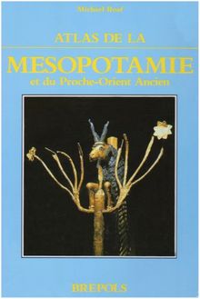 Atlas de la Mésopotamie et du Proche-Orient ancien