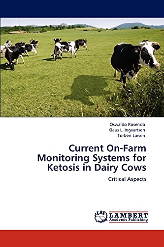 Current On-Farm Monitoring Systems for Ketosis in Dairy Cows: Critical Aspects