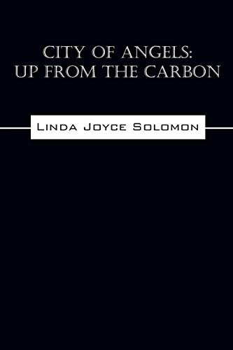 City of Angels: Up from the Carbon